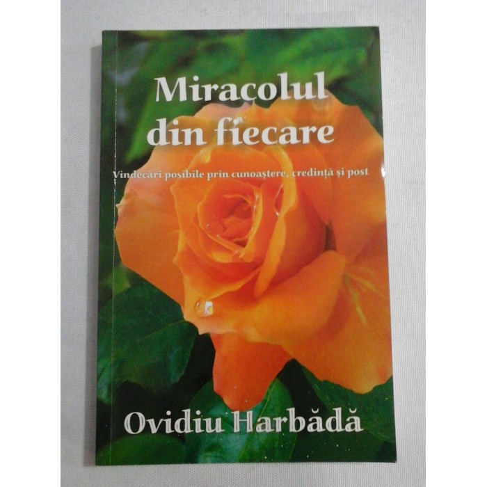    MIRACOLUL  DIN  FIECARE  -  Ovidiu  HARBADA  